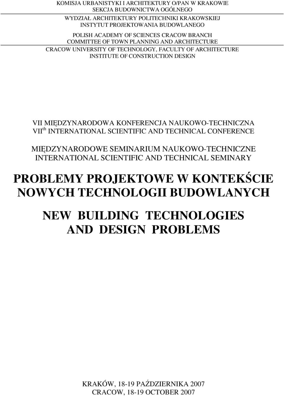 MIDZYNARODOWA KONFERENCJA NAUKOWO-TECHNICZNA VII th INTERNATIONAL SCIENTIFIC AND TECHNICAL CONFERENCE MIDZYNARODOWE SEMINARIUM NAUKOWO-TECHNICZNE INTERNATIONAL SCIENTIFIC AND