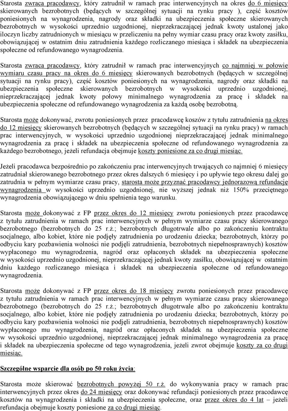 liczby zatrudnionych w miesiącu w przeliczeniu na pełny wymiar czasu pracy oraz kwoty zasiłku, obowiązującej w ostatnim dniu zatrudnienia każdego rozliczanego miesiąca i składek na ubezpieczenia