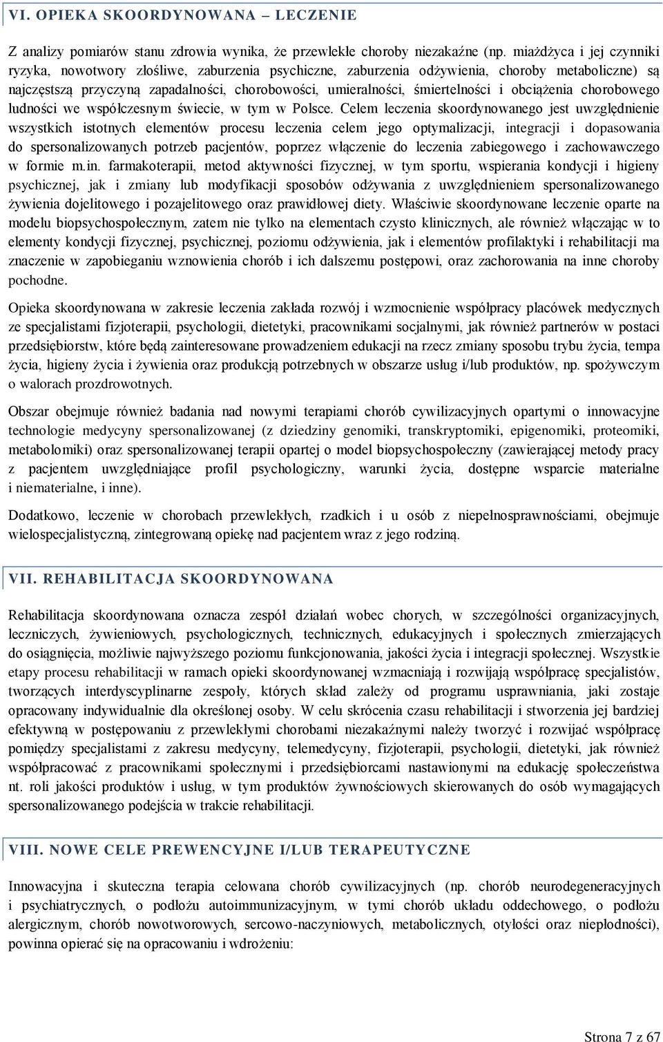 śmiertelności i obciążenia chorobowego ludności we współczesnym świecie, w tym w Polsce.