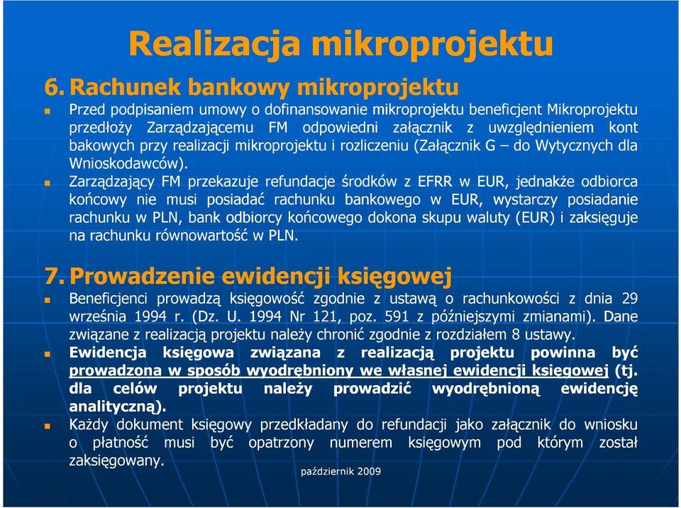 realizacji mikroprojektu i rozliczeniu(załącznik (ZałącznikG do Wytycznych dla Wnioskodawców).