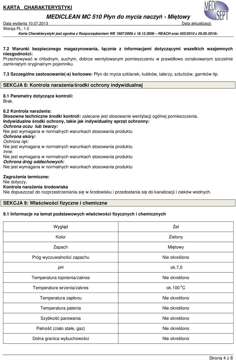 SEKCJA 8: Kontrola naraŝenia/środki ochrony indywidualnej 8.1 Parametry dotyczące kontroli: 8.