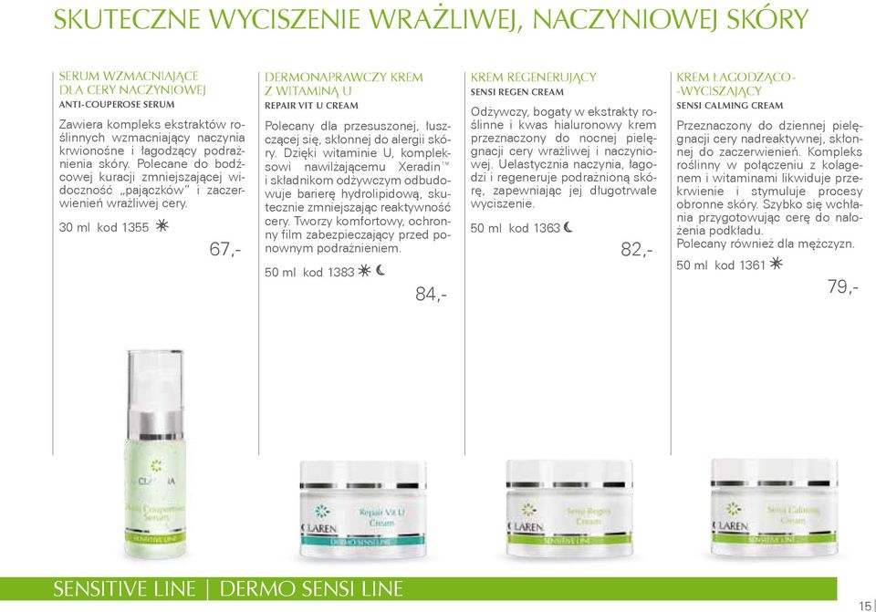 30 ml kod 1355 67,- DERMONAPRAWCZY KREM Z WITAMINĄ U REPAIR VIT u CREAM Polecany dla przesuszonej, łuszczącej się, skłonnej do alergii skóry.