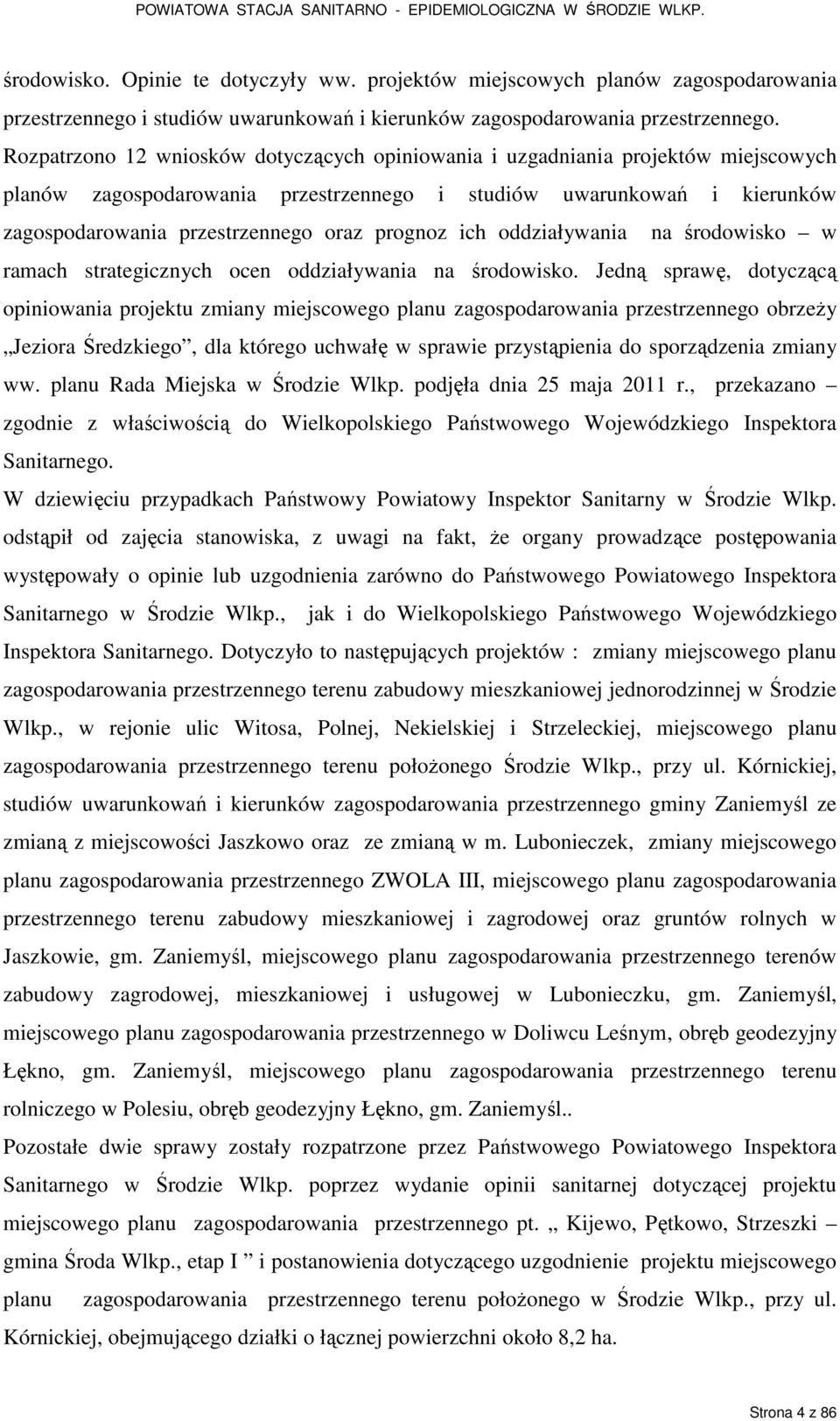 prognoz ich oddziaływania na środowisko w ramach strategicznych ocen oddziaływania na środowisko.