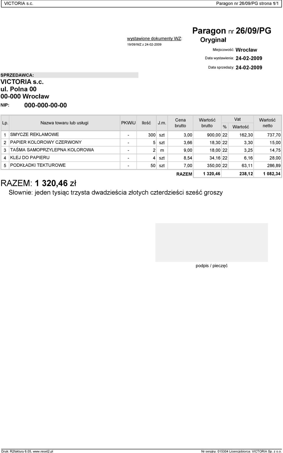 Polna 00 NIP: 000-000-00-00 Data sprzeda y: 24-02-2009 Lp. Nazwa towaru lub us ugi PKWiU Ilo J.m.