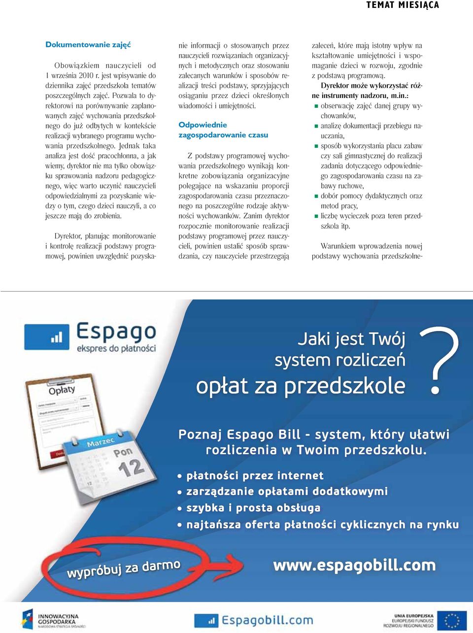 Jednak taka analiza jest dość pracochłonna, a jak wiemy, dyrektor nie ma tylko obowiązku sprawowania nadzoru pedagogicznego, więc warto uczynić nauczycieli odpowiedzialnymi za pozyskanie wiedzy o