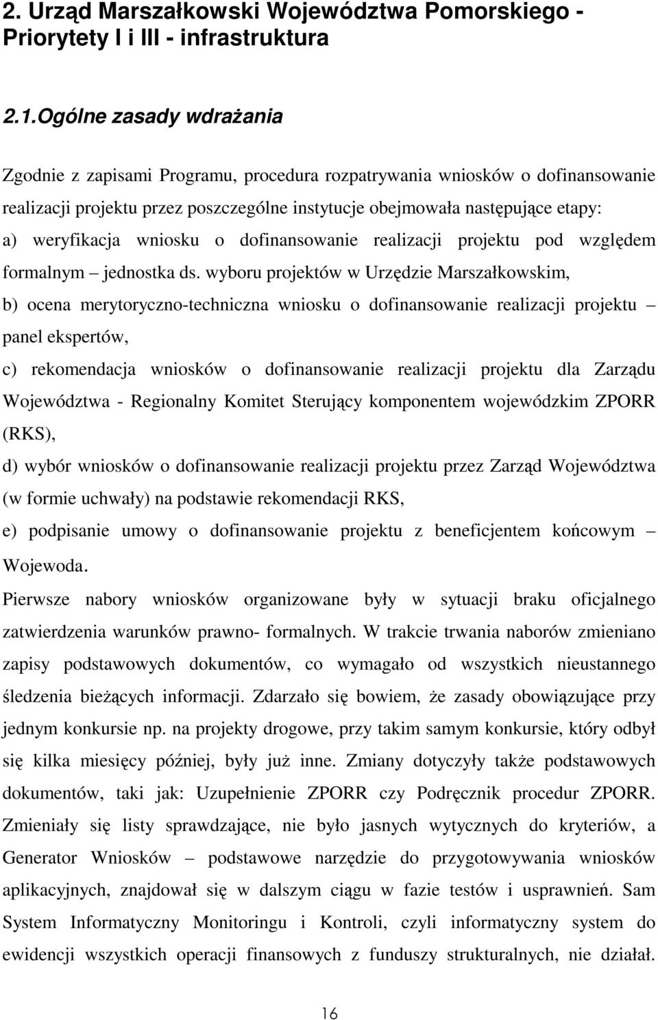 wniosku o dofinansowanie realizacji projektu pod względem formalnym jednostka ds.