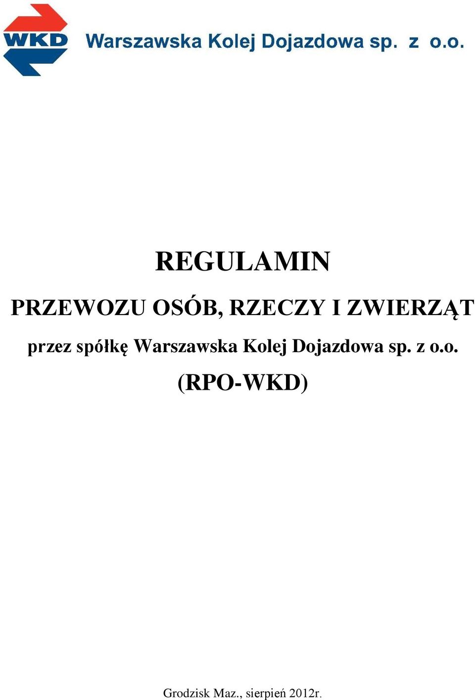 Kolej Dojazdowa sp. z o.o. (RPO-WKD) Grodzisk Maz.