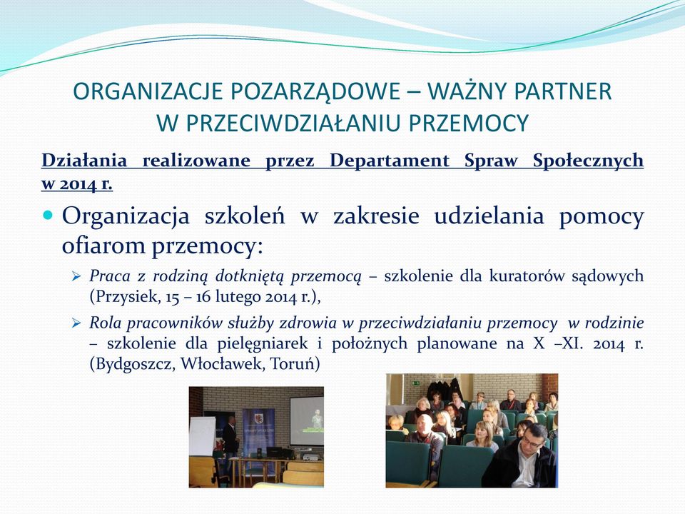 przemocą szkolenie dla kuratorów sądowych (Przysiek, 15 16 lutego 2014 r.