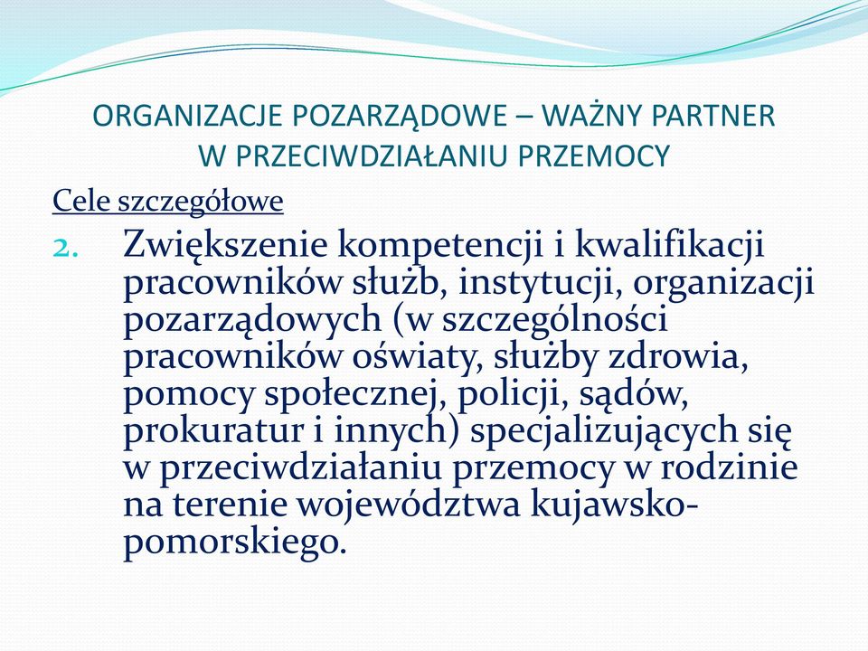 pozarządowych (w szczególności pracowników oświaty, służby zdrowia, pomocy