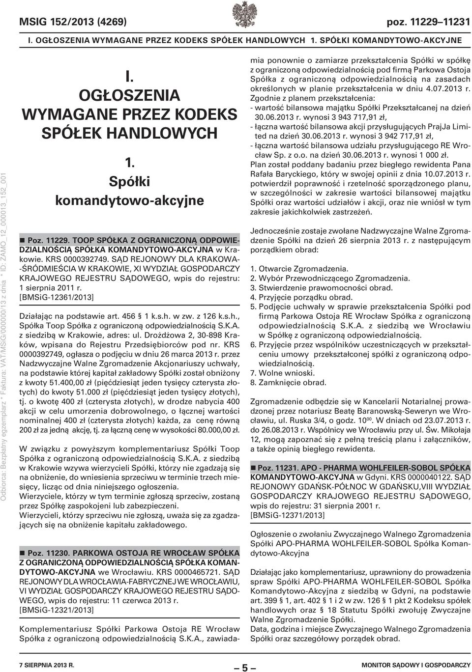 [BMSiG-12361/2013] Działając na podstawie art. 456 1 k.s.h. w zw. z 126 k.s.h., Spółka Toop Spółka z ograniczoną odpowiedzialnością S.K.A. z siedzibą w Krakowie, adres: ul.