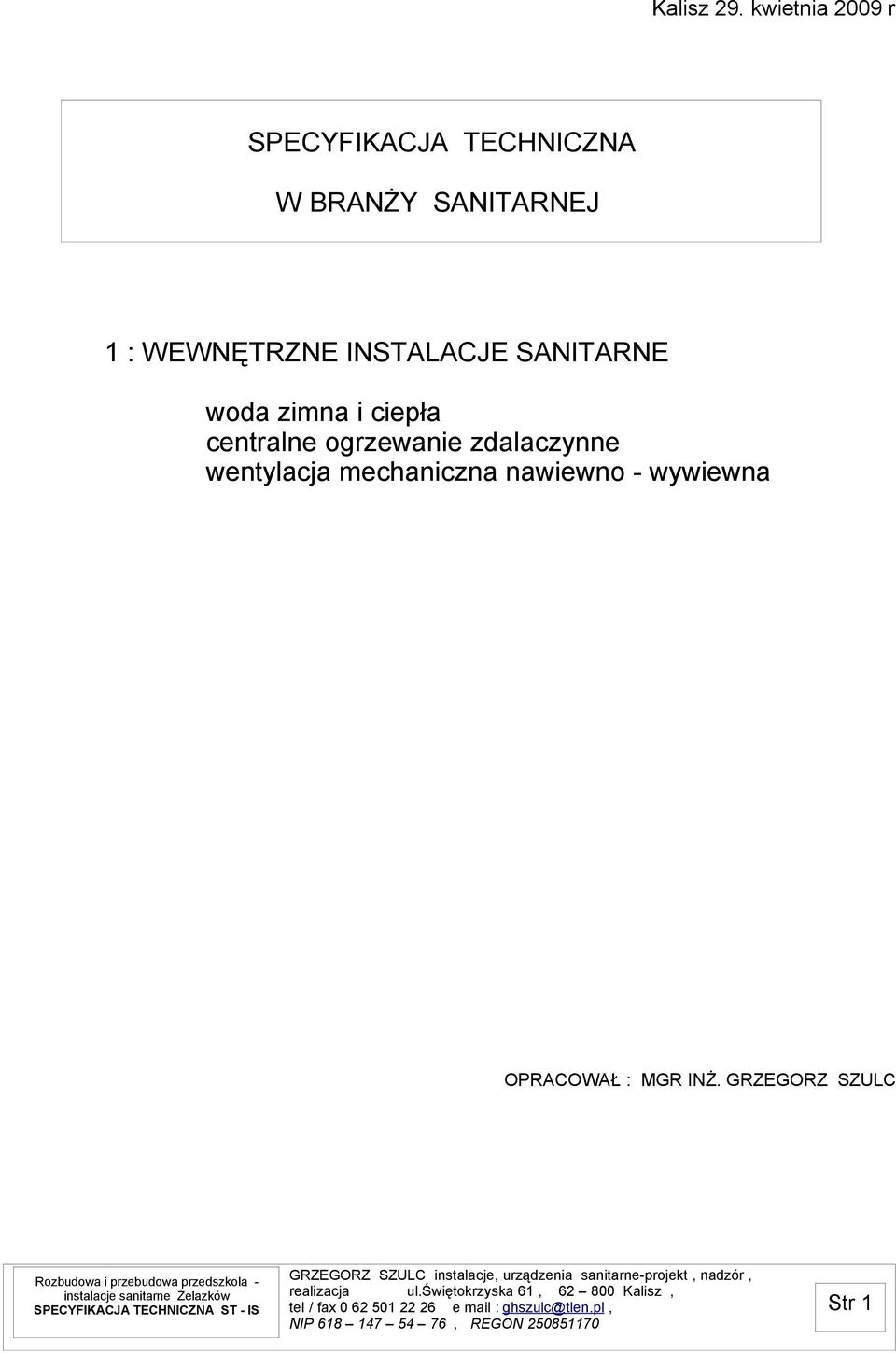 1 : WEWNĘTRZNE INSTALACJE SANITARNE woda zimna i ciepła