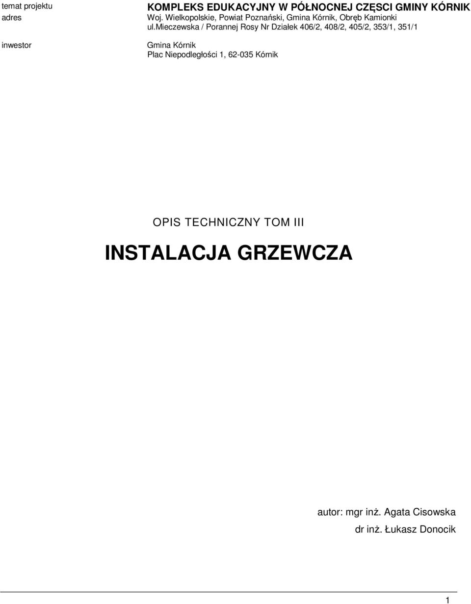 mieczewska / Porannej Rosy Nr Działek 406/2, 408/2, 405/2, 353/1, 351/1 Gmina Kórnik Plac