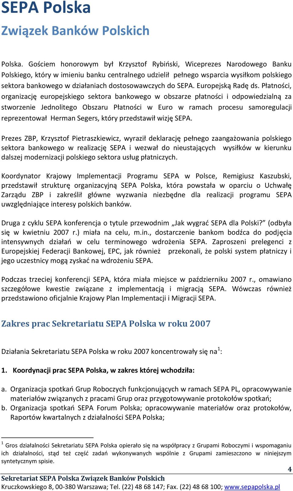 dostosowawczych do SEPA. Europejską Radę ds.