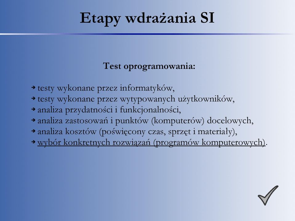 analiza zastosowań i punktów (komputerów) docelowych, analiza kosztów (poświęcony