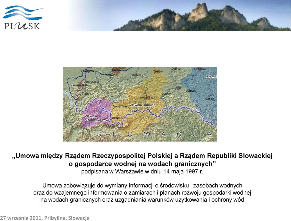 Umowa zobowiązuje do wymiany informacji o środowisku i zasobach wodnych oraz do wzajemnego