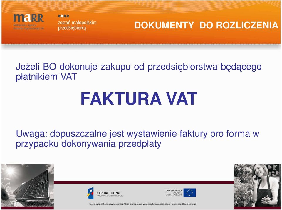 VAT FAKTURA VAT Uwaga: dopuszczalne jest