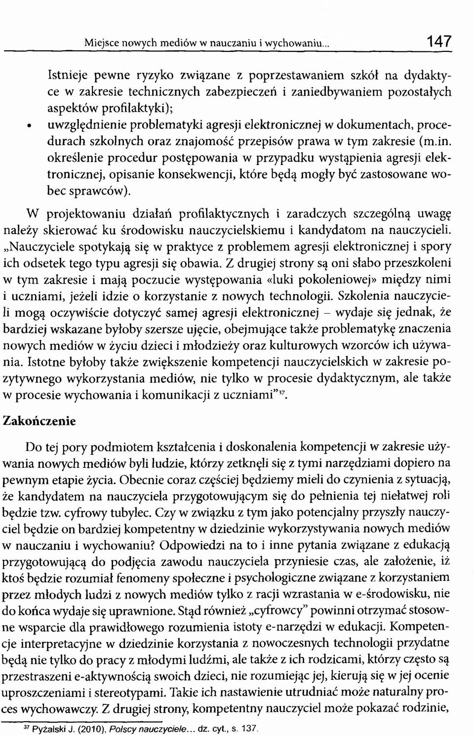 elektronicznej w dokumentach, procedurach szkolnych oraz znajomość przepisów prawa w tym zakresie (m.in.