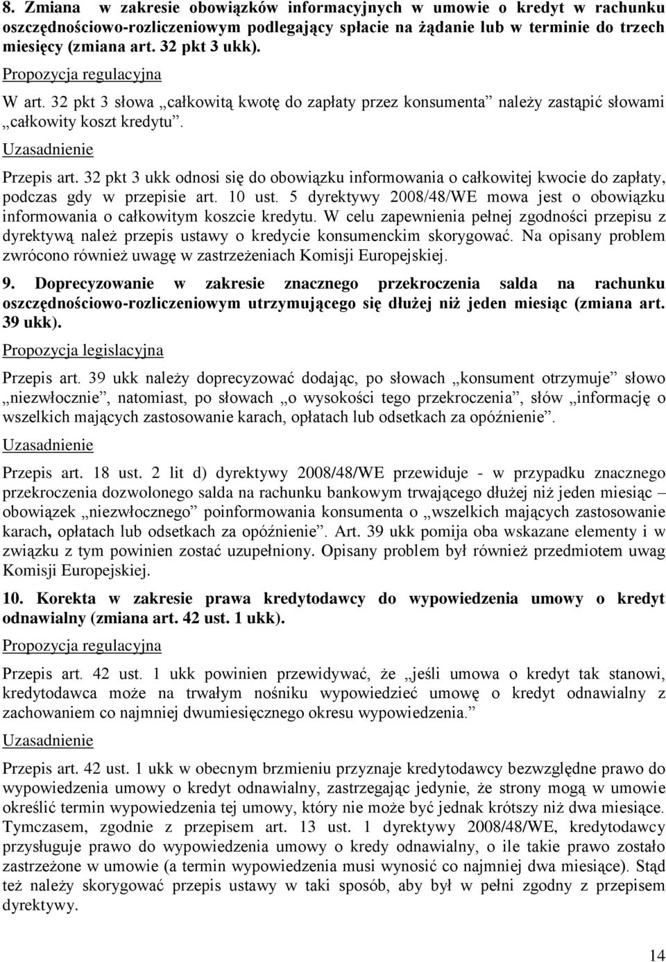 32 pkt 3 ukk odnosi się do obowiązku informowania o całkowitej kwocie do zapłaty, podczas gdy w przepisie art. 10 ust.