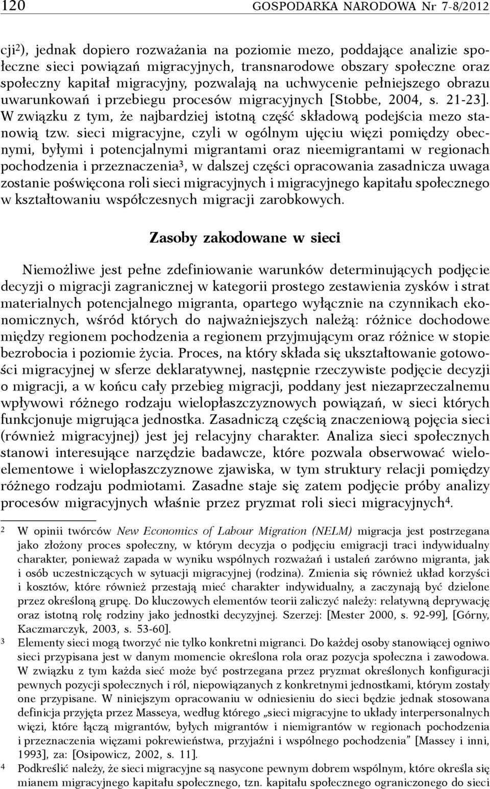 W związku z tym, że najbardziej istotną część składową podejścia mezo stanowią tzw.