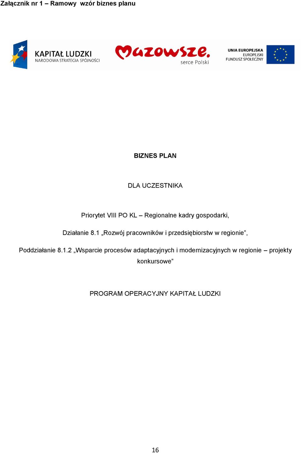 1 Rozwój pracowników i przedsiębiorstw w regionie, Poddziałanie 8.1.2 Wsparcie