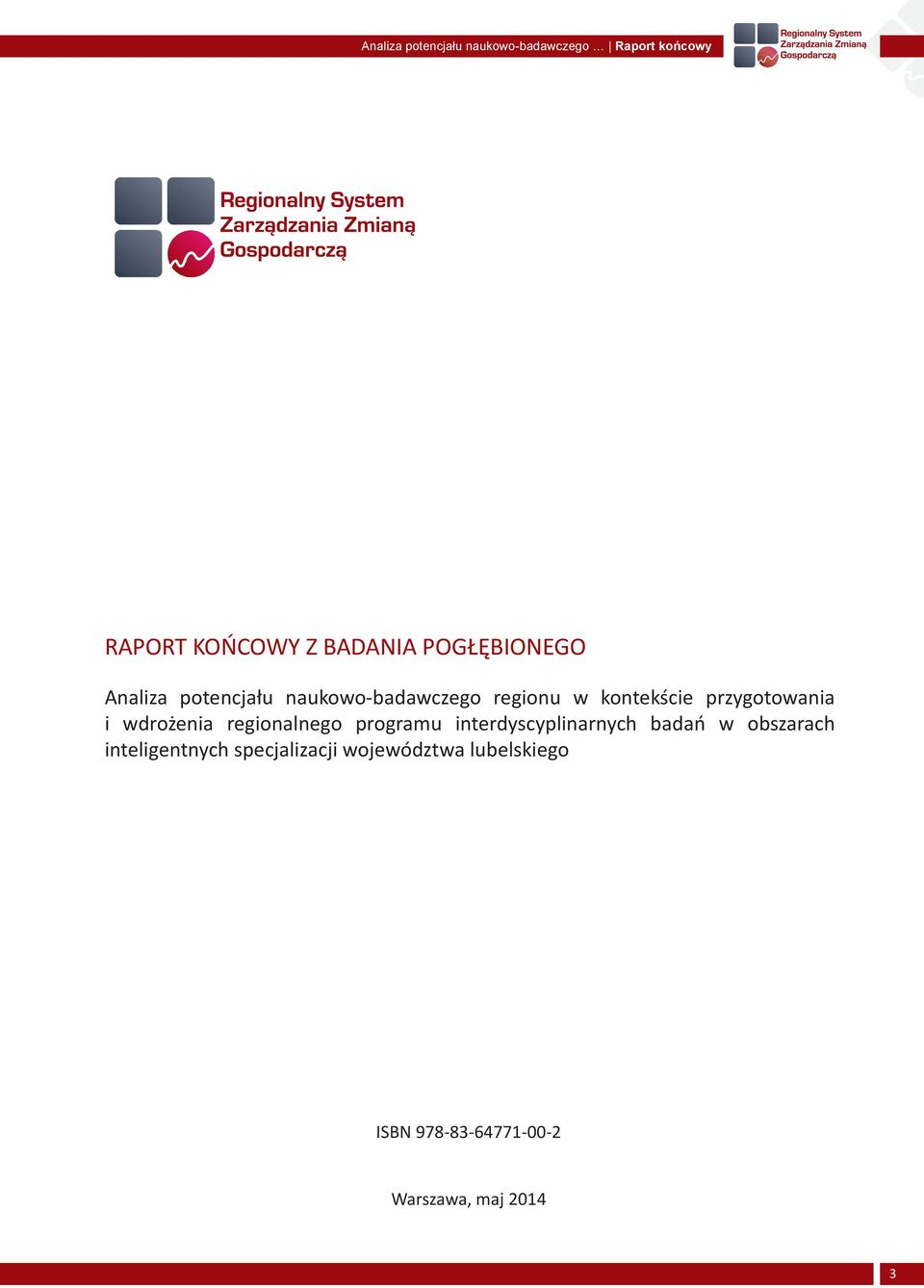 przygotowania i wdrożenia regionalnego programu interdyscyplinarnych badań w