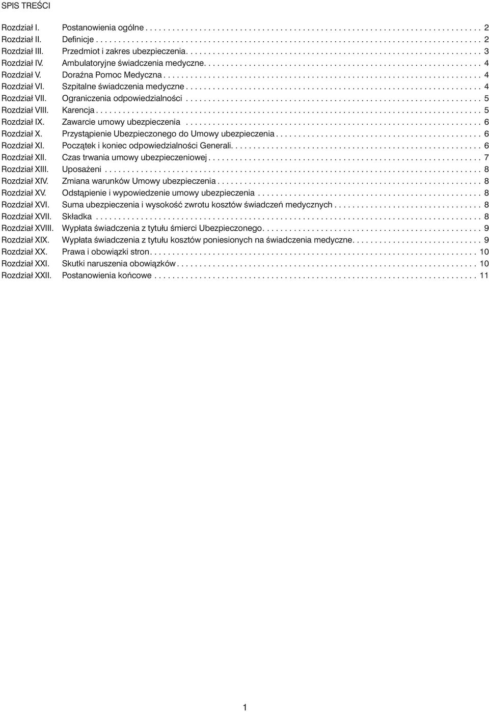 Doraêna Pomoc Medyczna....................................................................... 4 Rozdział VI. Szpitalne Êwiadczenia medyczne.................................................................. 4 Rozdział VII.