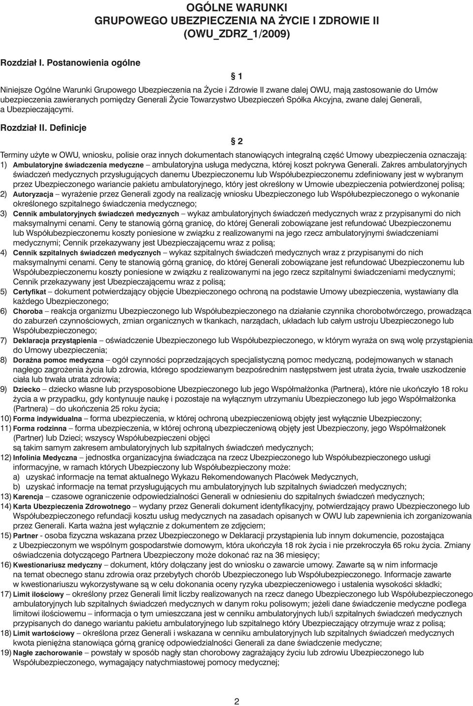 Ubezpieczeƒ Spółka Akcyjna, zwane dalej Generali, a Ubezpieczajàcymi. Rozdział II.