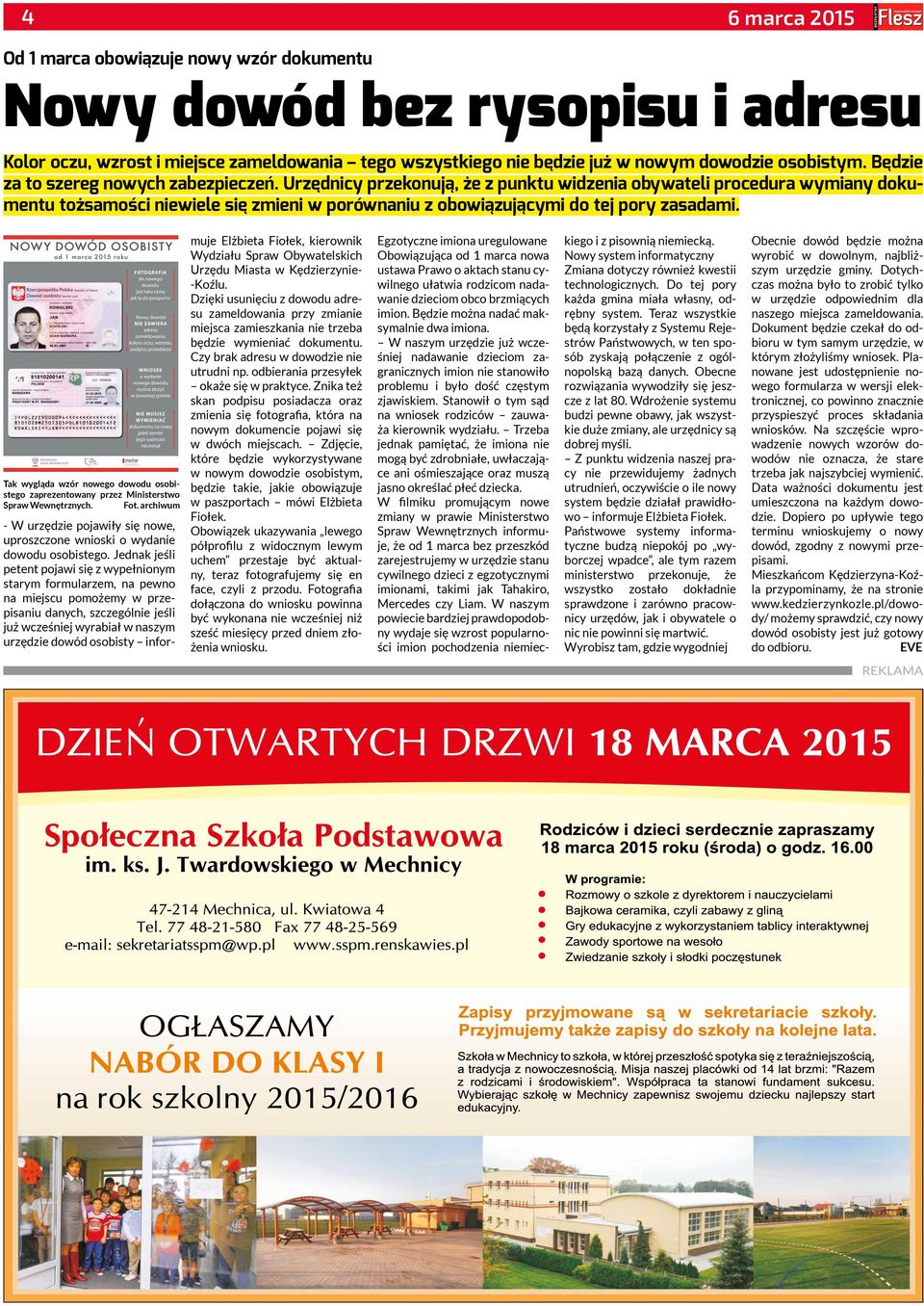 Urzędnicy przekonują, że z punktu widzenia obywateli procedura wymiany dokumentu tożsamości niewiele się zmieni w porównaniu z obowiązującymi do tej pory zasadami.