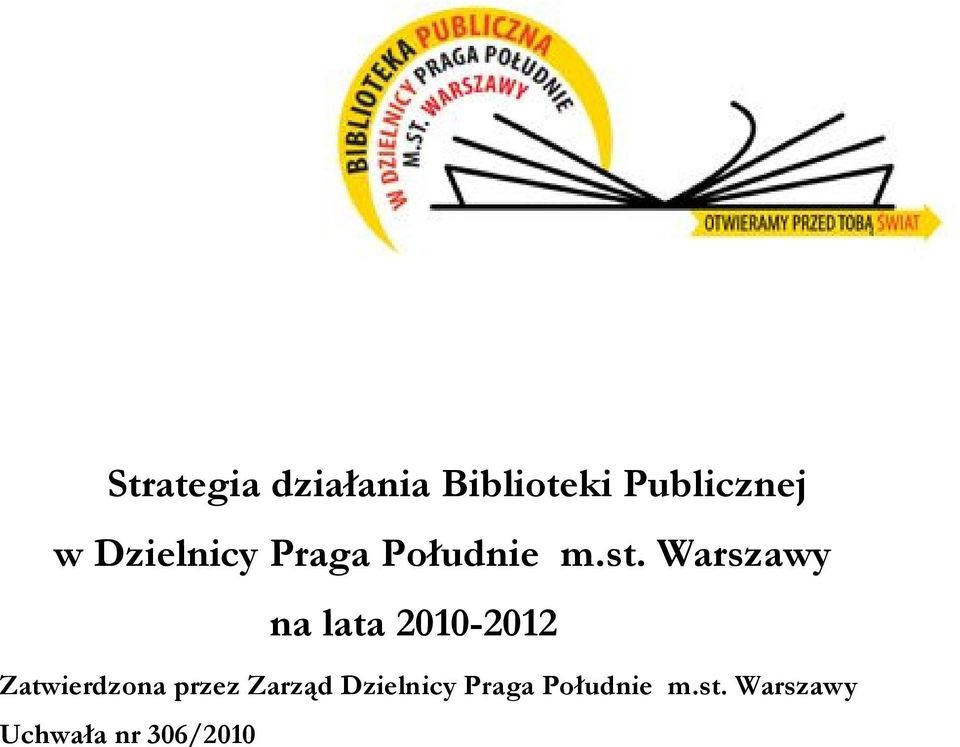 Warszawy na lata 2010-2012 Zatwierdzona przez