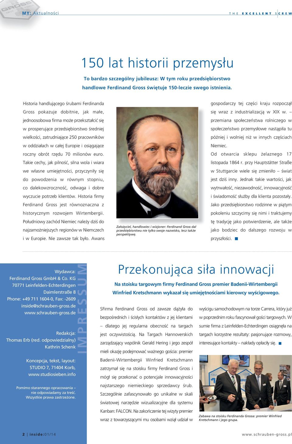 w oddziałach w całej Europie i osiągające roczny obrót rzędu 70 milionów euro.