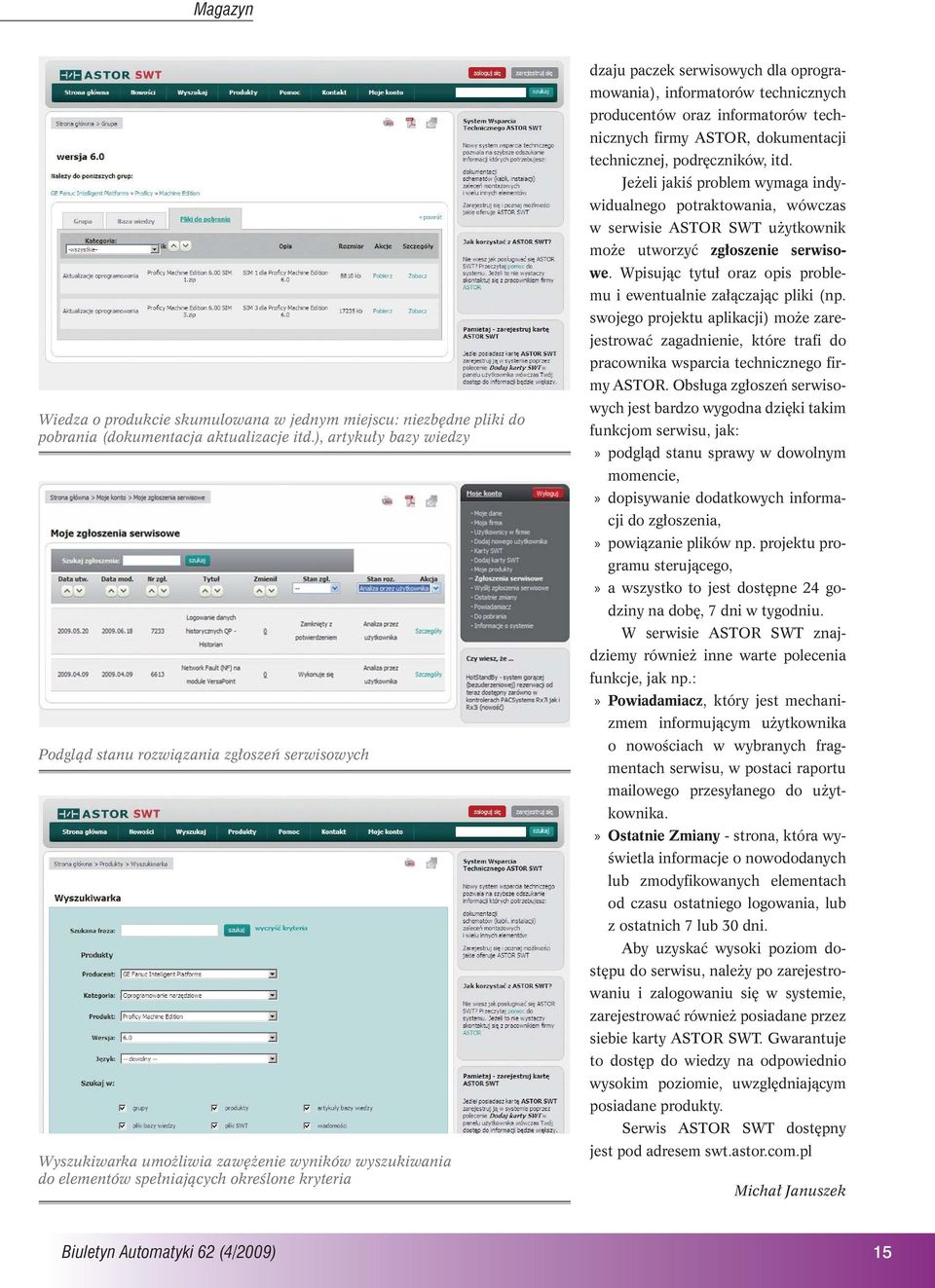 oprogramowania), informatorów technicznych producentów oraz informatorów technicznych firmy ASTOR, dokumentacji technicznej, podręczników, itd.