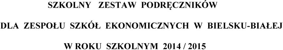 SZKÓŁ EKONOMICZNYCH W