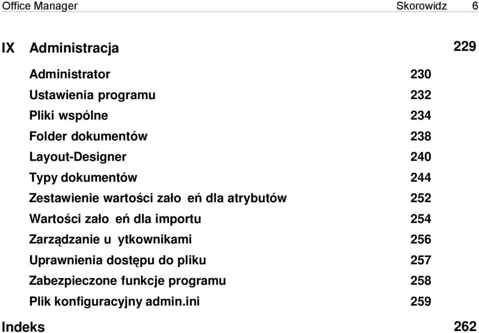 założeń dla atrybutów 252 Wartości założeń dla importu 254 Zarządzanie użytkownikami 256