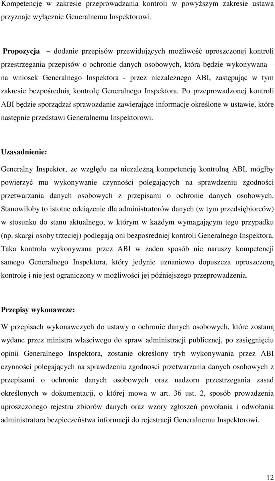 niezależnego ABI, zastępując w tym zakresie bezpośrednią kontrolę Generalnego Inspektora.