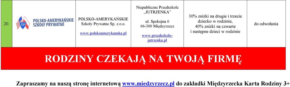 pl 30% zniżki na drugie i trzecie dziecko w rodzinie, 40% zniżki na czwarte i następne dzieci w