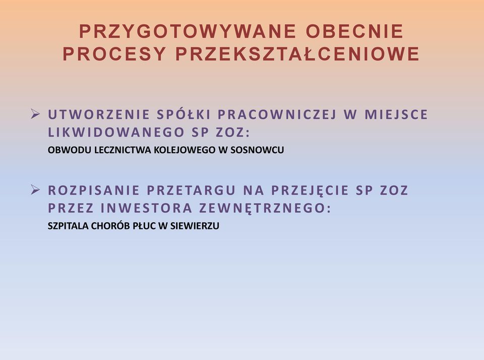 LECZNICTWA KOLEJOWEGO W SOSNOWCU R O Z P I S A N I E P R Z E TA R G U N A P R Z E J Ę C