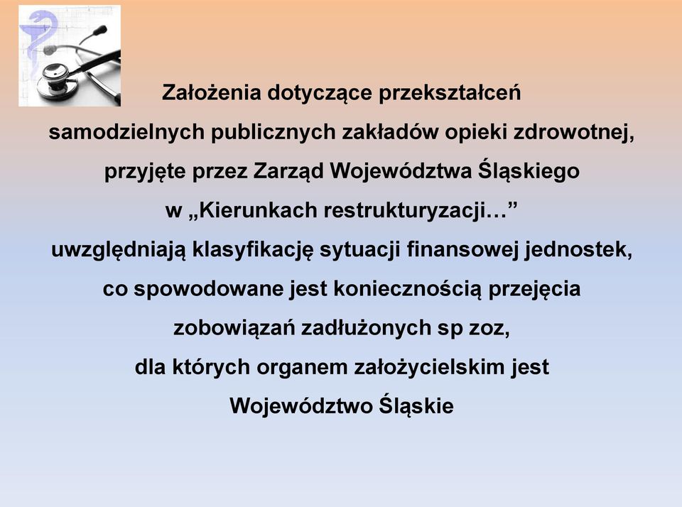 klasyfikację sytuacji finansowej jednostek, co spowodowane jest koniecznością przejęcia