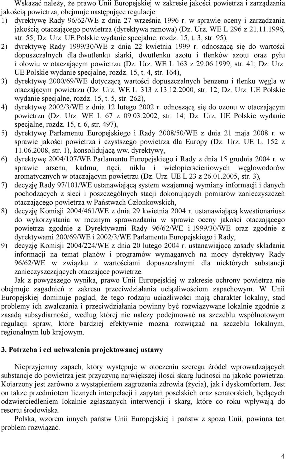 95), 2) dyrektywę Rady 1999/30/WE z dnia 22 kwietnia 1999 r.