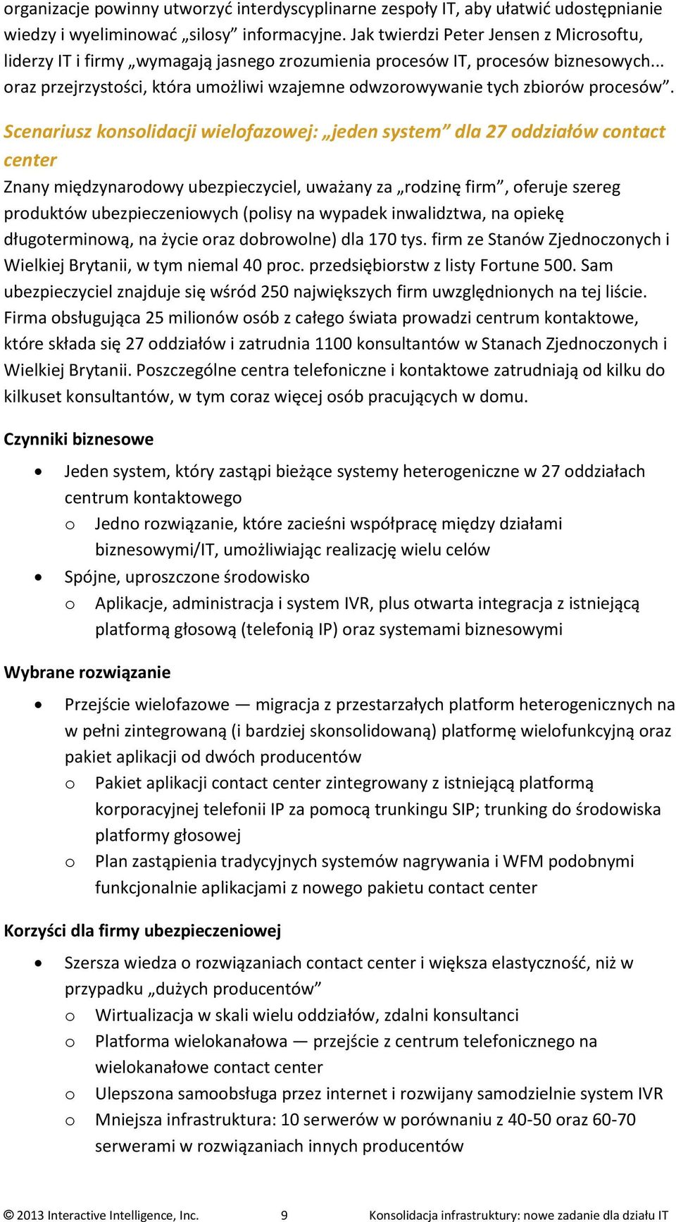 .. oraz przejrzystości, która umożliwi wzajemne odwzorowywanie tych zbiorów procesów.