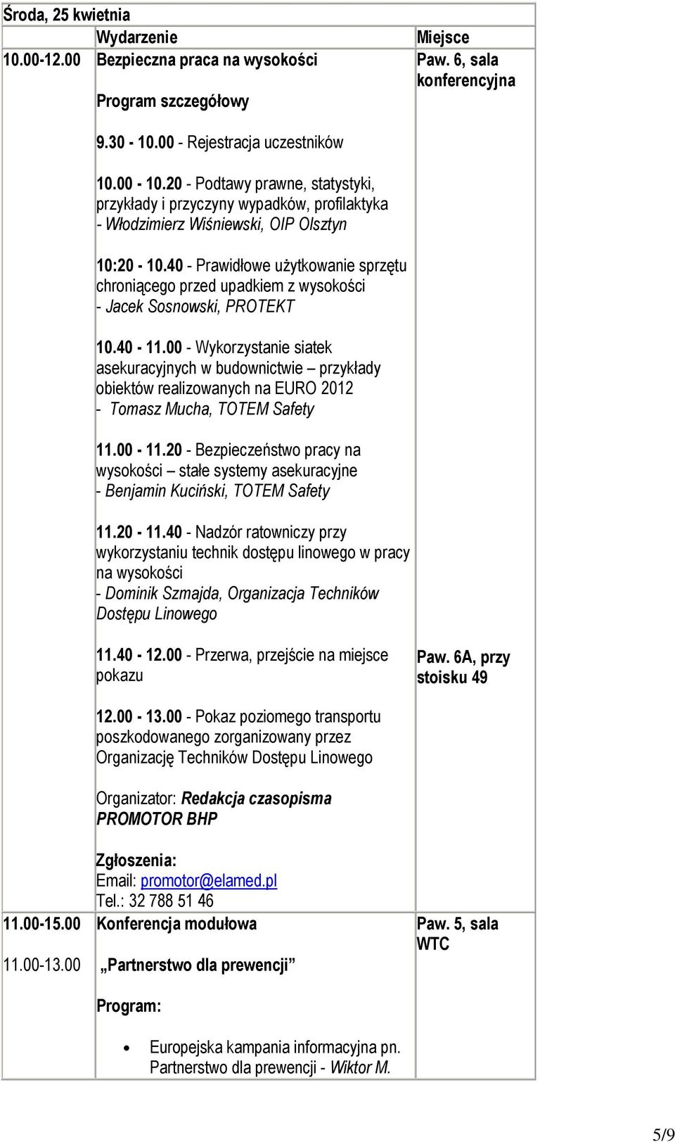 40 - Prawidłowe uŝytkowanie sprzętu chroniącego przed upadkiem z wysokości - Jacek Sosnowski, PROTEKT 10.40-11.