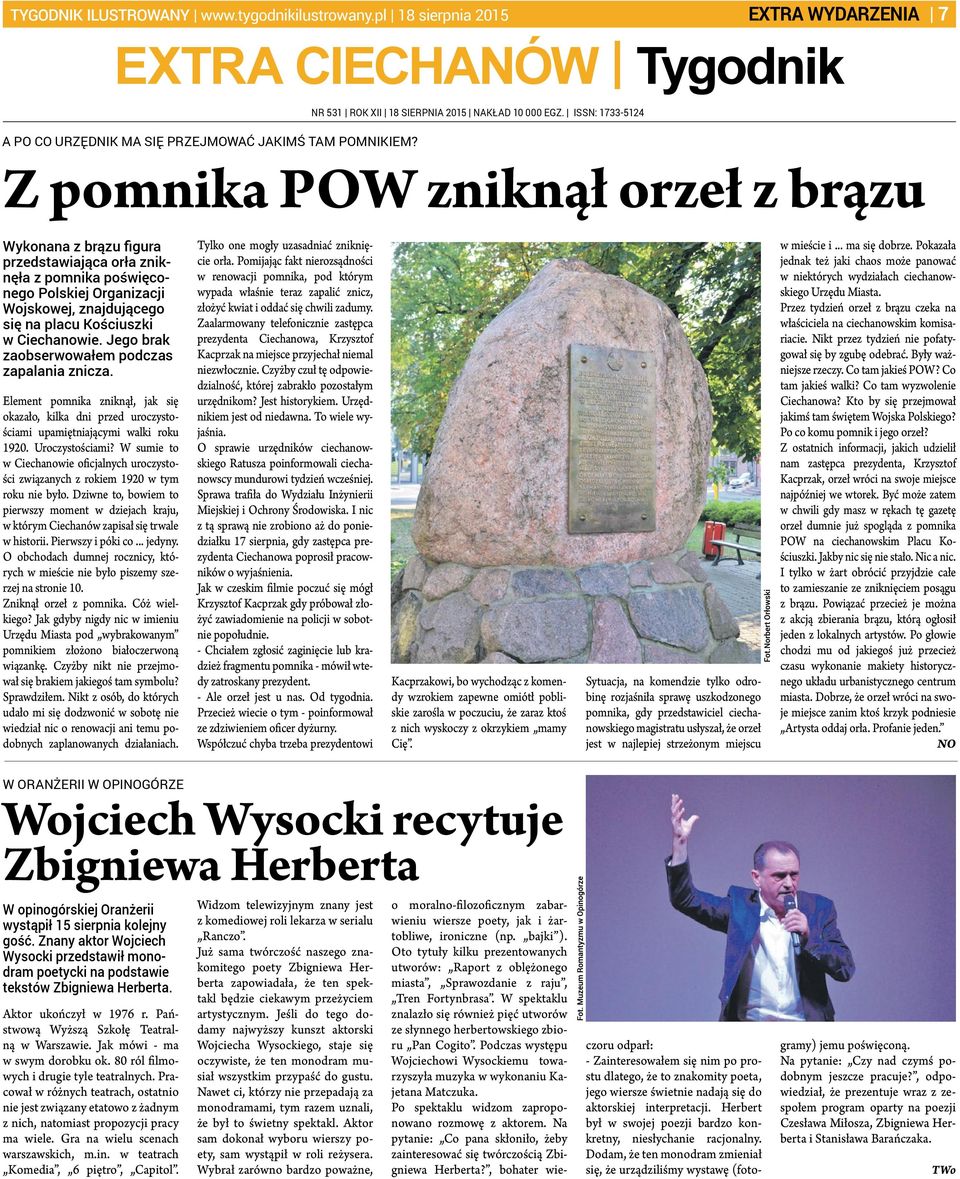 Z pomnika POW zniknął orzeł z brązu Wykonana z brązu figura przedstawiająca orła zniknęła z pomnika poświęconego Polskiej Organizacji Wojskowej, znajdującego się na placu Kościuszki w Ciechanowie.