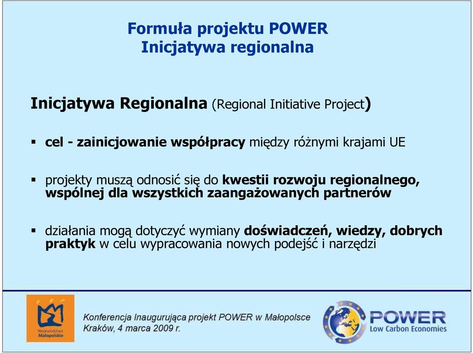 do kwestii rozwoju regionalnego, wspólnej dla wszystkich zaangaŝowanych partnerów działania