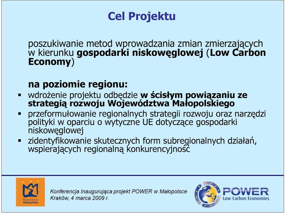 Małopolskiego przeformułowanie regionalnych strategii rozwoju oraz narzędzi polityki w oparciu o wytyczne UE