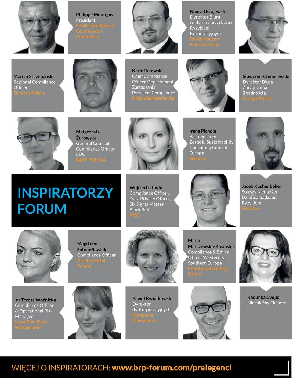 Zgodnością Orange Polska Małgorzata Żurowska General Counsel, Compliance Officer EUC BASF POLSKA Irena Pichola Partner, Lider Zespołu Sustainability Consulting Central Europe Deloitte INSPIRATORZY