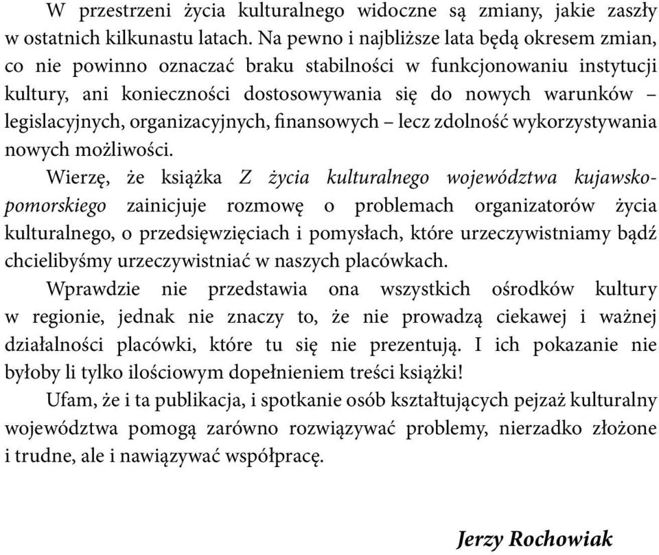 organizacyjnych, finansowych lecz zdolność wykorzystywania nowych możliwości.