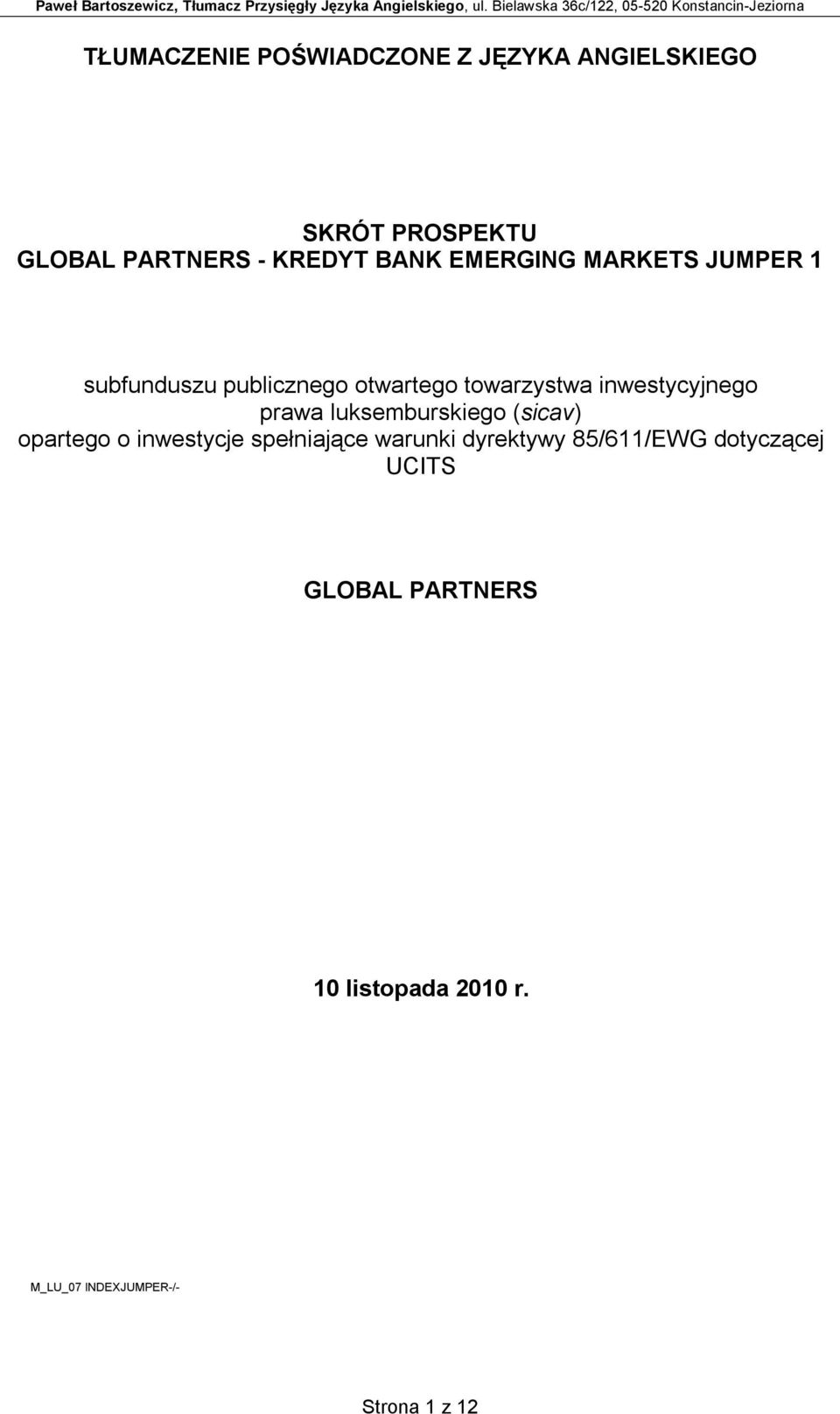 PARTNERS - KREDYT BANK EMERGING MARKETS JUMPER 1 subfunduszu publicznego otwartego towarzystwa inwestycyjnego prawa