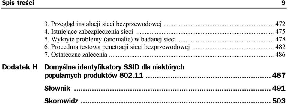 Procedura testowa penetracji sieci bezprzewodowej... 482 7. Ostateczne zalecenia.