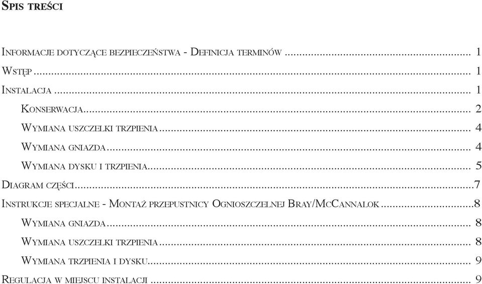 .. 5 Diagram części...7 Instrukcje specjalne - Montaż przepustnicy Ognioszczelnej Bray/McCannalok.