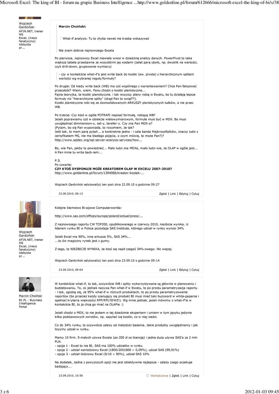 niewiele wnosi w dziedzinę analizy danych. PowerPivot to taka większa tabela przestawna ze wszystkimi jej wadami (zalet parę ubyło, np.