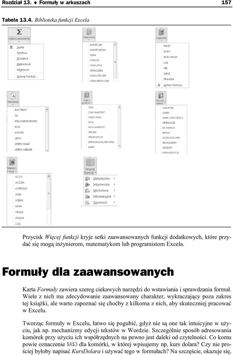 Formu y dla zaawansowanych Karta Formu y zawiera szereg ciekawych narz dzi do wstawiania i sprawdzania formu.